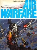The Encyclopedia of Air Warfare by CHANT, Christopher; HUMBLE, Richard; DAVIES, John F.; MACINTYRE, Donald & GUNSTON, Bill